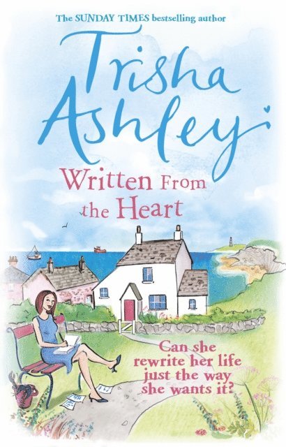 Trisha Ashley - Written From the Heart, E-bok