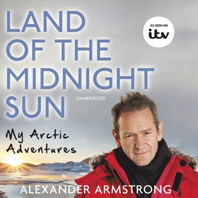 Alexander Armstrong - Land of the Midnight Sun, Ljudbok