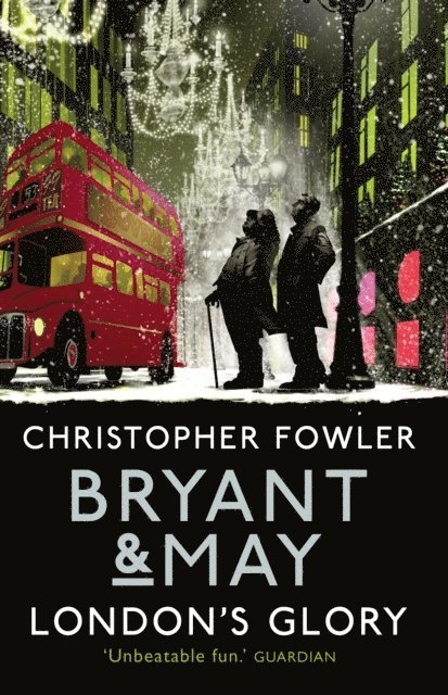 Christopher Fowler - Bryant & May - London's Glory, E-bok