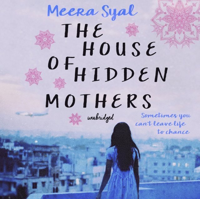 Meera Syal - House of Hidden Mothers, Ljudbok