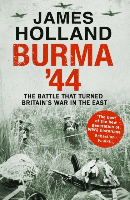 James Holland - Burma '44, E-bok