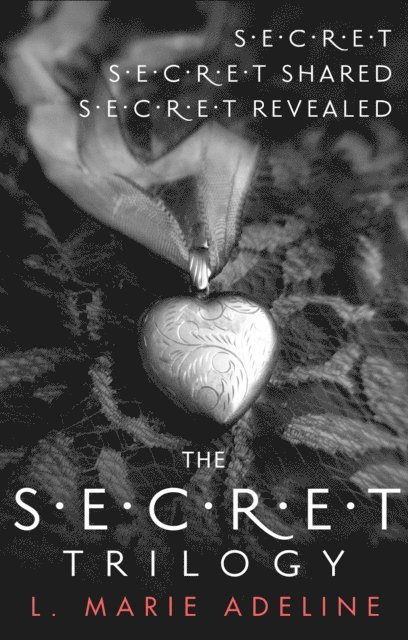 L. Marie Adeline - Secret Trilogy: Secret / Secret Shared / Secret Revealed, E-bok