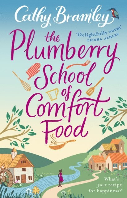 Cathy Bramley - Plumberry School of Comfort Food, E-bok