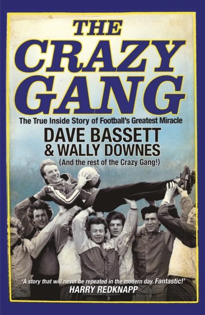 Dave Bassett, Wally Downes - Crazy Gang, E-bok