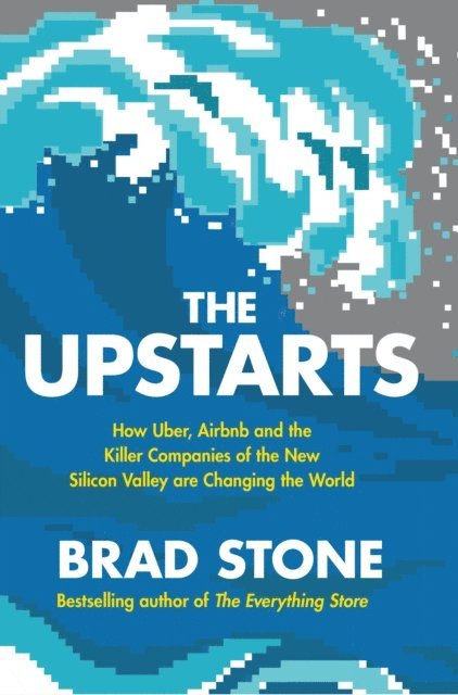 Brad Stone - Upstarts, E-bok
