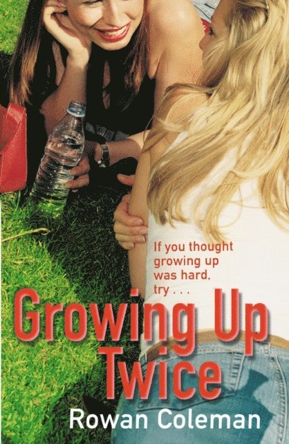 Rowan Coleman - Growing Up Twice, E-bok