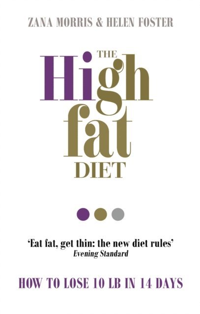 Zana Morris, Helen Foster - High Fat Diet, E-bok