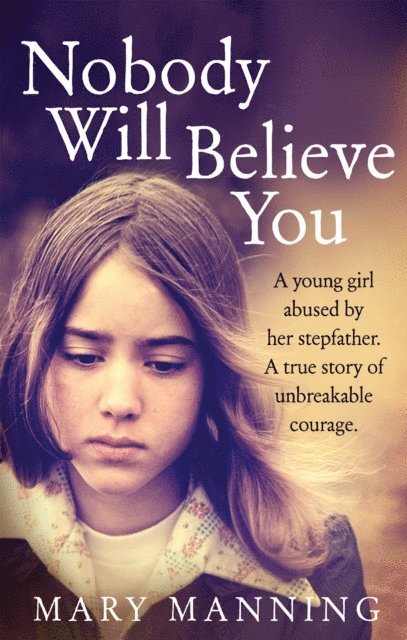 Mary Manning - Nobody Will Believe You, E-bok