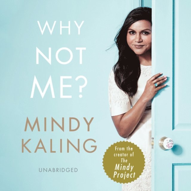 Mindy Kaling - Why Not Me?, Ljudbok