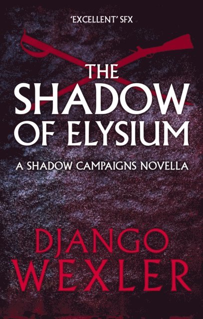 Django Wexler - Shadow of Elysium, E-bok