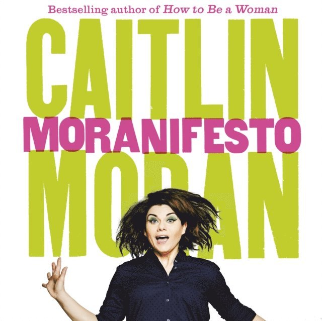 Caitlin Moran - Moranifesto, Ljudbok