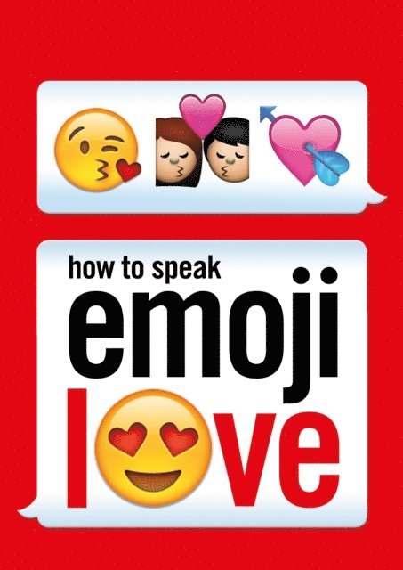 Ebury Press - How to Speak Emoji Love, E-bok. Tillgänglighet: Lägg i varukorg