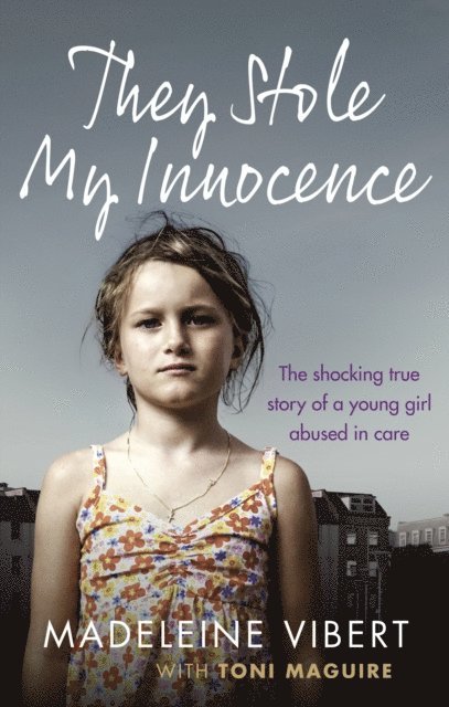 Madeleine Vibert, Toni Maguire - They Stole My Innocence, E-bok