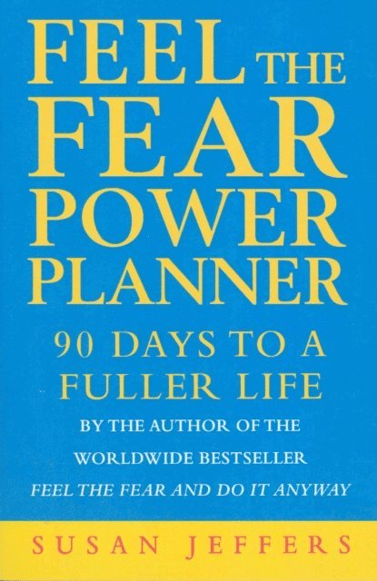 Susan Jeffers - Feel The Fear Power Planner, E-bok