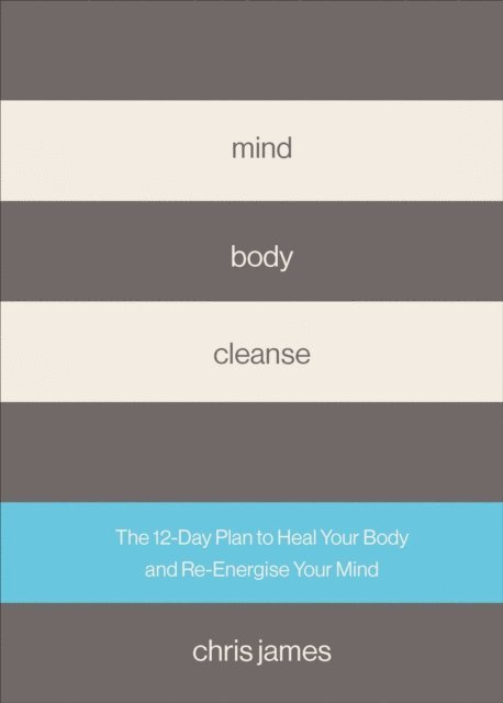 Chris James - Mind Body Cleanse, E-bok