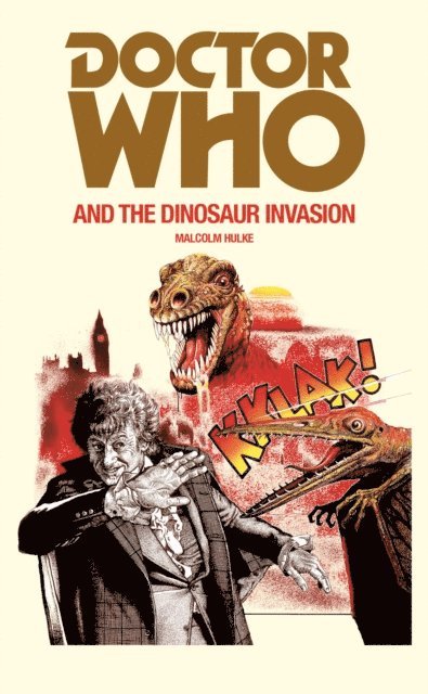 Malcolm Hulke - Doctor Who and the Dinosaur Invasion, E-bok