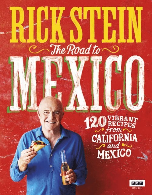Rick Stein - Rick Stein: The Road to Mexico, E-bok