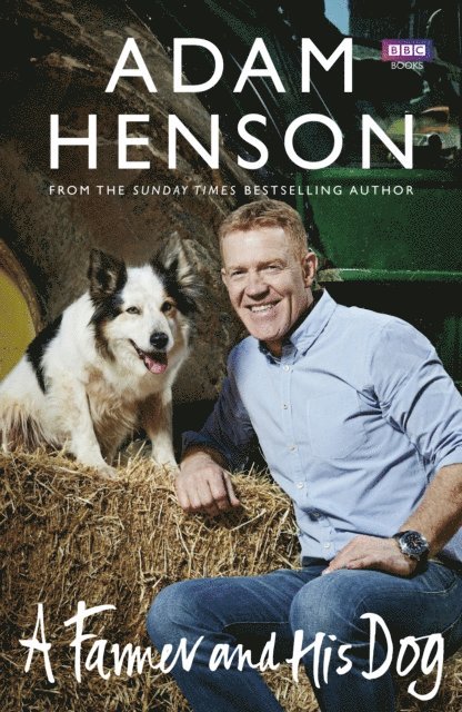 Adam Henson - Farmer and His Dog, E-bok