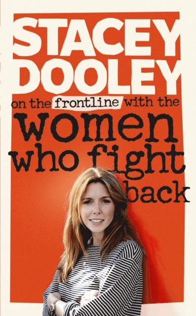 Stacey Dooley - On the Front Line with the Women Who Fight Back, E-bok