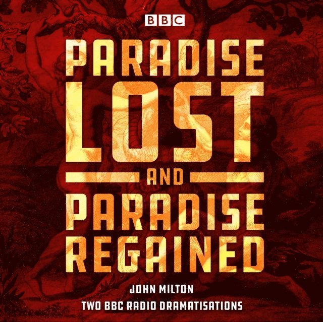 John Milton - Paradise Lost & Paradise Regained, Ljudbok