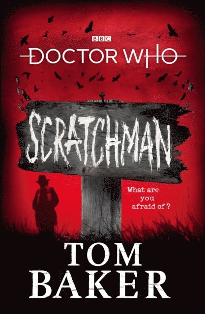 Tom Baker, James Goss - Doctor Who: Scratchman, E-bok