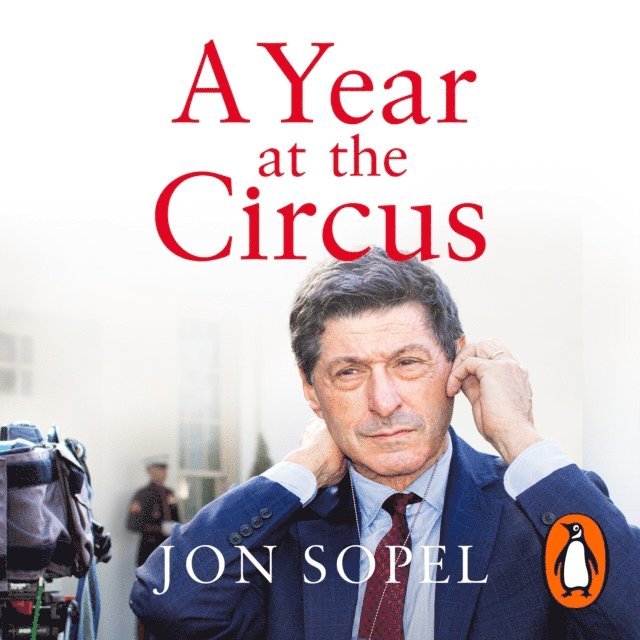 Jon Sopel - Year At The Circus, Ljudbok
