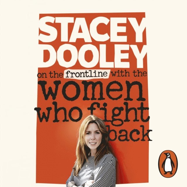 Stacey Dooley - On the Front Line with the Women Who Fight Back, Ljudbok