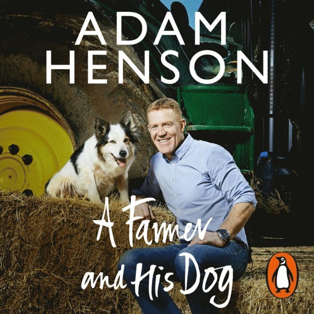 Adam Henson - Farmer and His Dog, Ljudbok