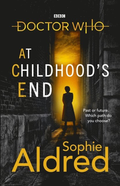Sophie Aldred - Doctor Who: At Childhood’s End, E-bok