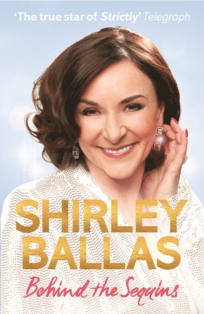 Shirley Ballas - Behind the Sequins, E-bok