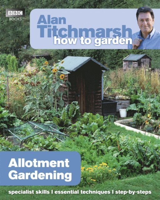 Alan Titchmarsh - Alan Titchmarsh How to Garden: Allotment Gardening, E-bok