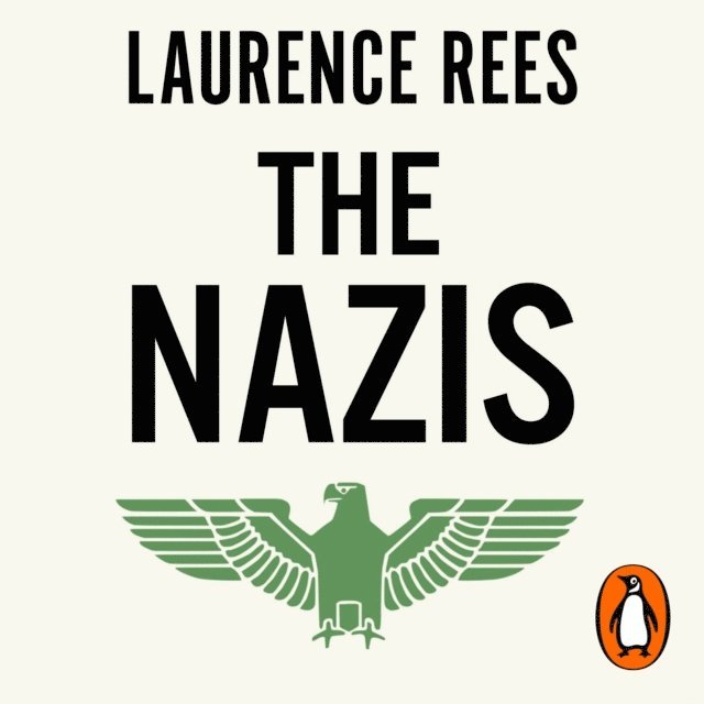 Laurence Rees - Nazis, Ljudbok