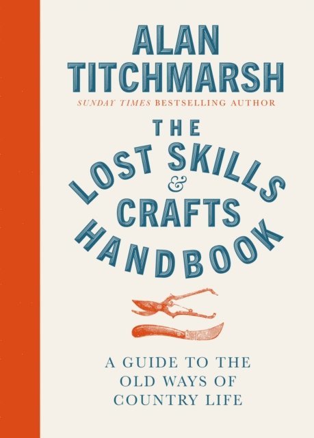 Alan Titchmarsh - Lost Skills and Crafts Handbook, E-bok