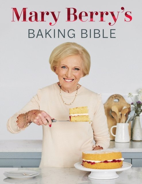 Mary Berry - Mary Berry's Baking Bible, E-bok