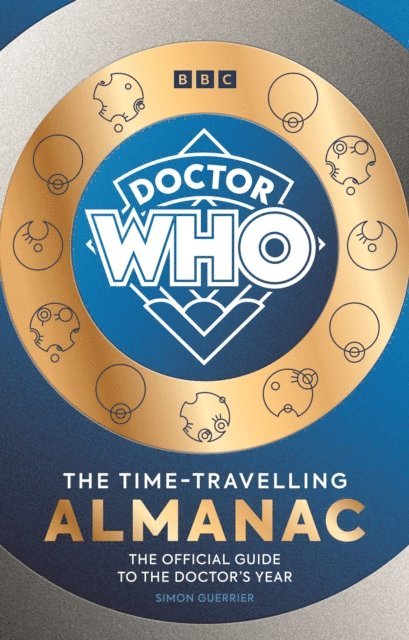 Simon Guerrier - Doctor Who: The Time-Travelling Almanac, E-bok