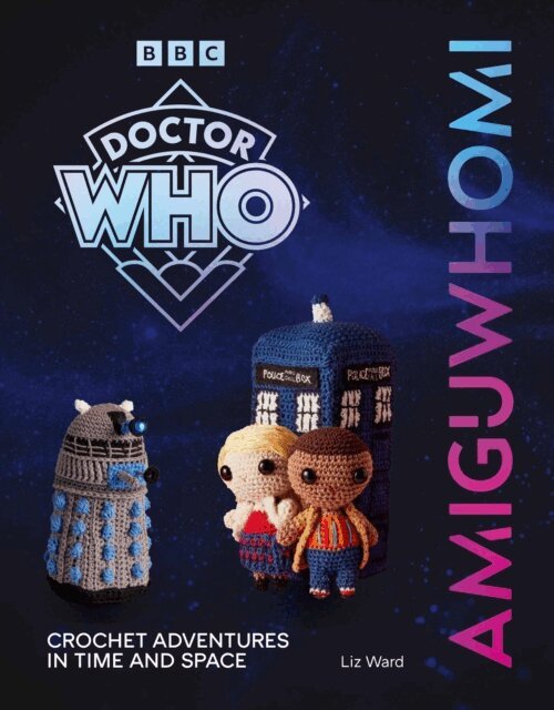 Liz Ward - AmiguWHOmi: Crochet Adventures in Time and Space, E-bok