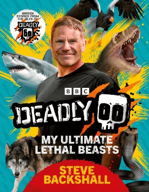 Steve Backshall - Deadly, E-bok