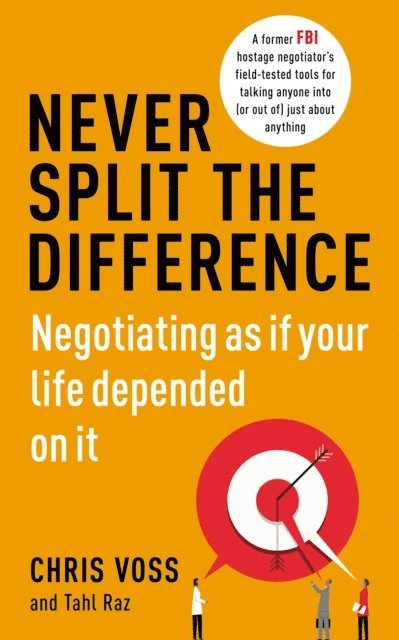 Chris Voss, Tahl Raz - Never Split the Difference, E-bok