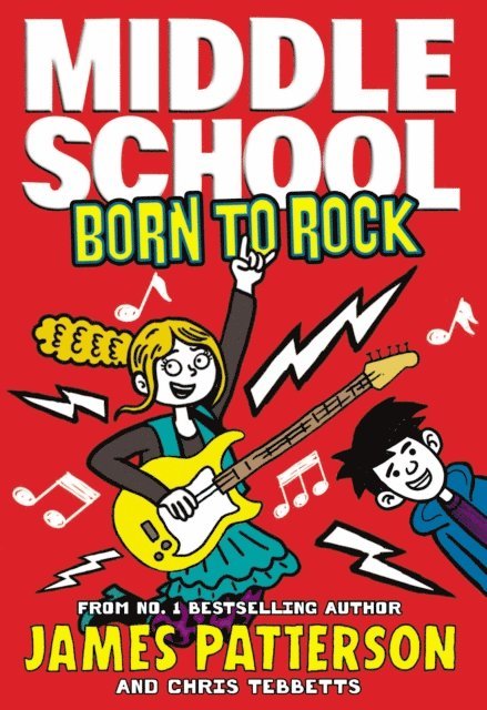 James Patterson - Middle School: Born to Rock, E-bok