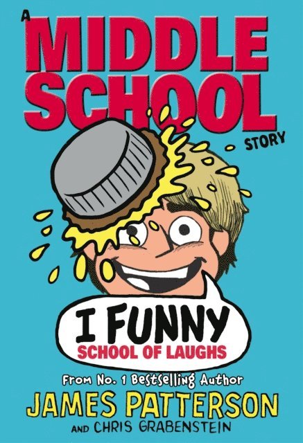 James Patterson - I Funny: School of Laughs, E-bok