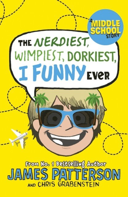 James Patterson - Nerdiest, Wimpiest, Dorkiest I Funny Ever, E-bok