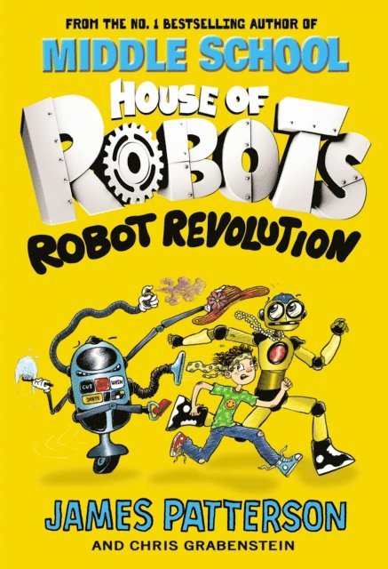 James Patterson - House of Robots: Robot Revolution, E-bok