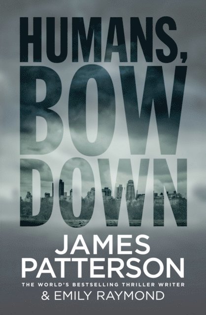 James Patterson - Humans, Bow Down, E-bok