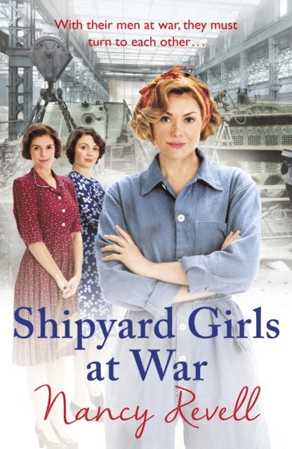 Nancy Revell - Shipyard Girls at War, E-bok