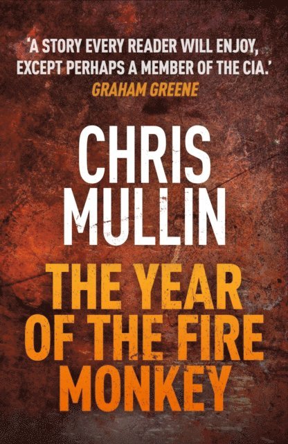 Chris Mullin - Year Of The Fire Monkey, E-bok