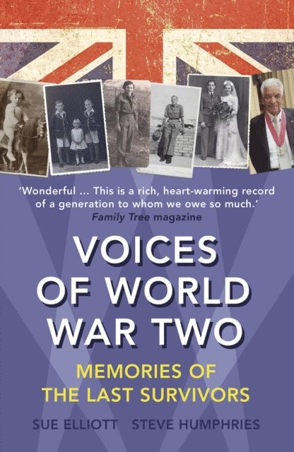Sue Elliott, Steve Humphries - Voices of World War Two, E-bok