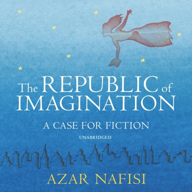 Azar Nafisi - Republic of Imagination, Ljudbok