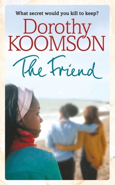 Dorothy Koomson - Friend, E-bok
