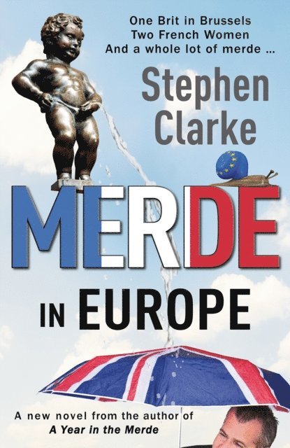 Stephen Clarke - Merde in Europe, E-bok