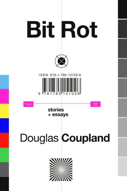 Douglas Coupland - Bit Rot, E-bok